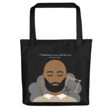 Tote back with a drawing of a Black man saying, A Gentleman never tells the size (of his stash).