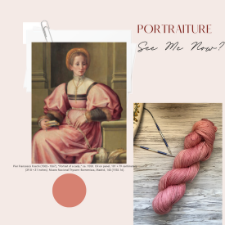 Photo of Pier Francesco Foschi’s Portrait of a Lady, a woman in a fourteenth century gown, and a semisolid blush skein that matches the dress.