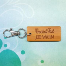 Bamboo keychain etched with Crochet Fast Die Warm